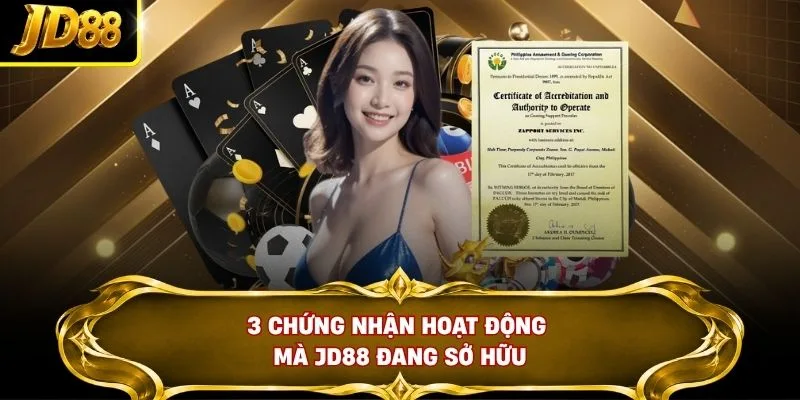 3 chứng nhận hoạt động mà JD88 đang sở hữu