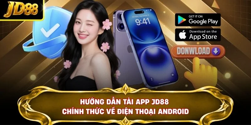 Hướng dẫn tải app JD88 chính thức về điện thoại Android