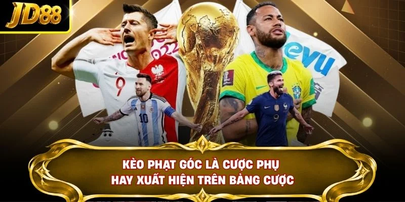Kèo phạt góc là cược phụ hay xuất hiện trên bảng cược