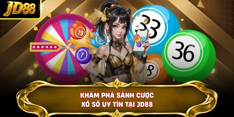 Khám phá sảnh cược xổ số uy tín tại JD88