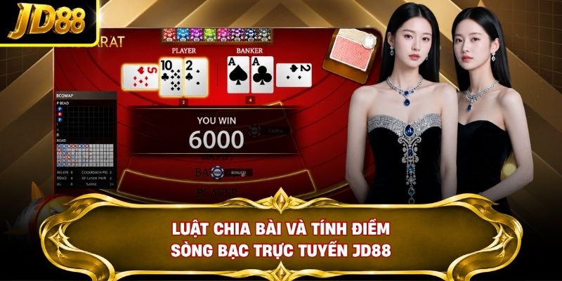 Luật chia bài và tính điểm sòng bạc trực tuyến JD88
