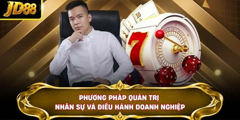 Phương pháp quản trị nhân sự và điều hành doanh nghiệp