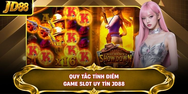 Quy tắc tính điểm game slot uy tín JD88